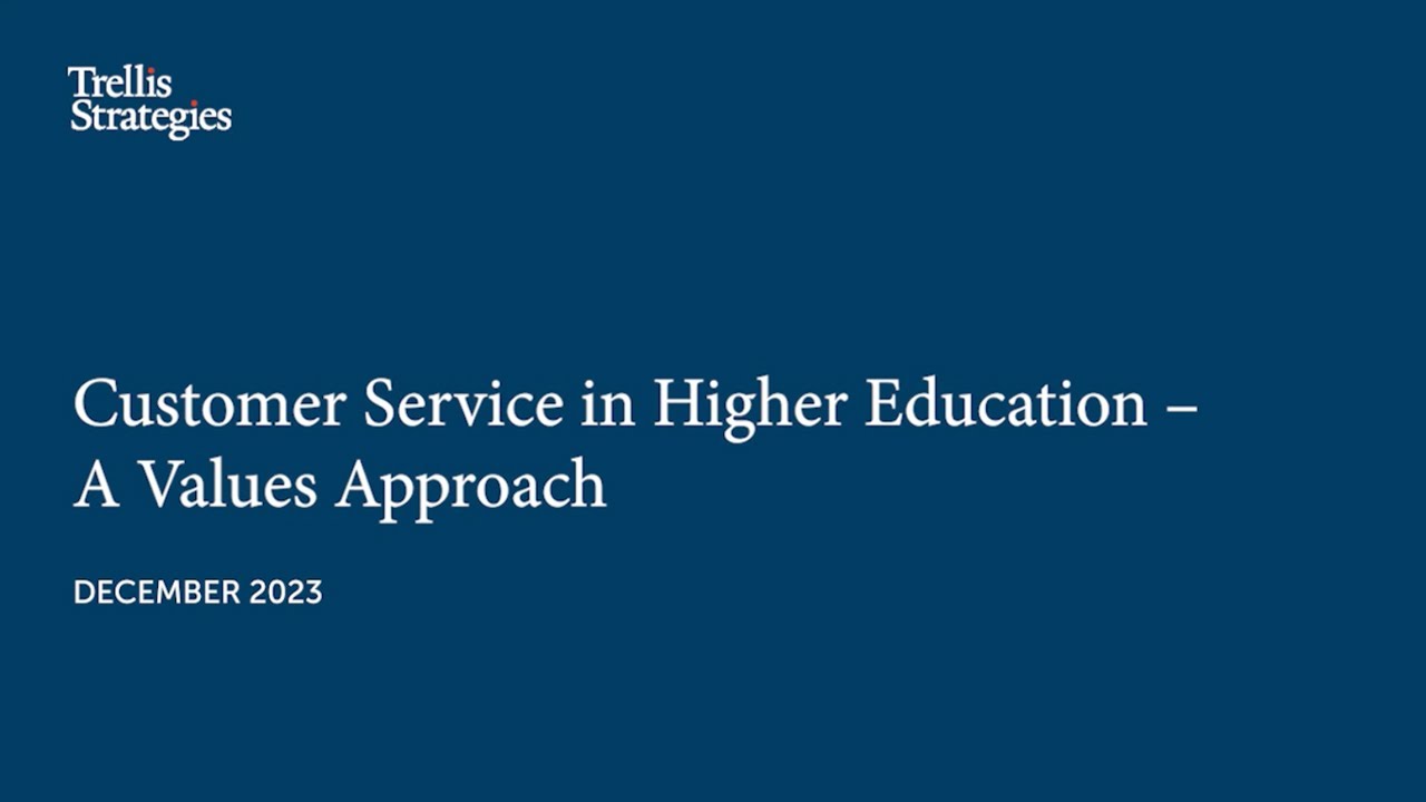 Customer Service in Higher Education inar Trellis Strategies